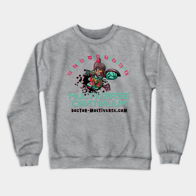 doctor-multiverse.com Crewneck Sweatshirt by Doc Multiverse Designs